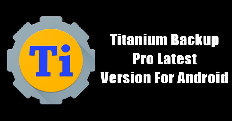 Titanium Backup Pro 8.4.0.4 Crack ด้วย Linance Keys แบบเต็มล่าสุด