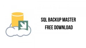 SQL Backup Master 6.1.591 Crack ดาวน์โหลดล่าสุด